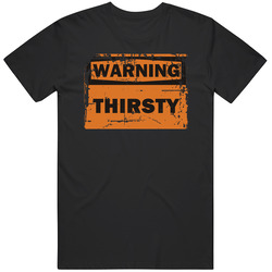 Thirsty Warning Adjective Distressed Unisex Cotton Tee Classic T Shirt