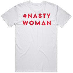 Hillary Clinton Hashtag Nasty Woman Unisex Cotton Tee Classic T Shirt