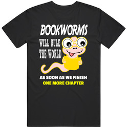 Bookworms Will Rule The World As Soon As We Finish One More Chapter Unisex Cotton Tee Classic T Shirt