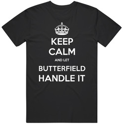 Keep Calm And Let Butterfield Handle It Custom Last Name Family Unisex Cotton Tee Classic T Shirt
