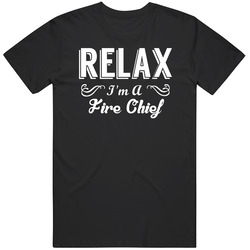 Fire Chief Relax Fun Unisex Cotton Tee Classic T Shirt
