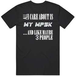 All I Care About Is My Mp5k Military Gun Firearm Unisex Cotton Tee Classic T Shirt