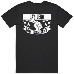 Jay Leno For President Comedian Stand Up Funny Comedy Unisex Cotton Tee Classic T Shirt