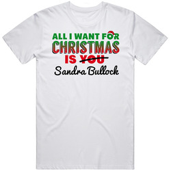 All I Want For Christmas Is Sandra Bullock Sexy Women Celebrity Fan Unisex Cotton Tee Classic T Shirt