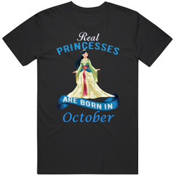 Real Princesses Are Born In October Mulan Unisex Cotton Tee Classic T Shirt