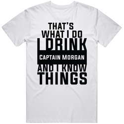 That's What I Do I Drink Captain Morgan And I Know Things Unisex Cotton Tee Classic T Shirt