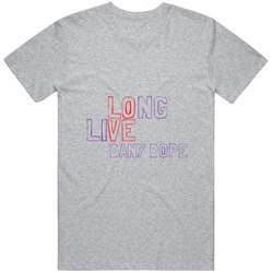 Long Live Love Dany Dope Unisex Cotton Tee Classic T Shirt