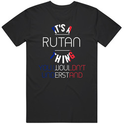 It's A Rutan Thing You Wouldn't Understand French Name Unisex Cotton Tee Classic T Shirt