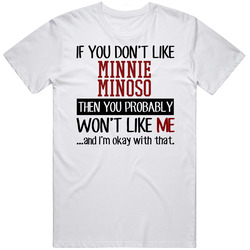 If You Don't Like Minnie Minoso Then You Won't Like Me St Louis Baseball Fan Unisex Cotton Tee Classic T Shirt
