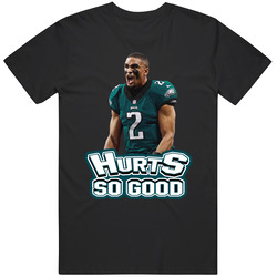 Jalen Hurts Hurts So Good Philadelphia Football Fan Unisex Cotton Tee Classic T Shirt