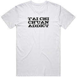 T'ai Chi Ch'uan Addict Fun Sports Unisex Cotton Tee Classic T Shirt