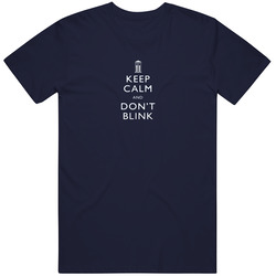 Keep Calm And Don't Blink Doctor Who Tv British Unisex Cotton Tee Classic T Shirt
