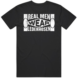 Real Men Wear Lederhosen Oktoberfest Beer Distressed German Unisex Cotton Tee Classic T Shirt