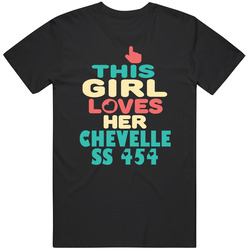 This Girl Loves Her Chevelle Ss 454 Cool Car Enthusiasts Unisex Cotton Tee Classic T Shirt