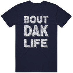 Funny Dak Prescott Dallas Football T Shirt Bout Dak Life About T Life Mashup Unisex Cotton Tee Classic T Shirt
