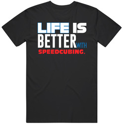 Life Better With Speedcubing Essential Sporty Unisex Cotton Tee Classic T Shirt