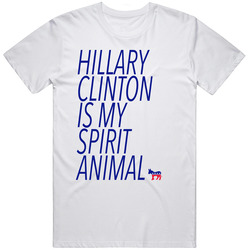 Hillary Clinton Is My Spirit Animal Democratic Political Campaign Unisex Cotton Tee Classic T Shirt