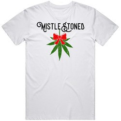 Mistlestoned Mistletoe Weed Pot High Chistmas Stoner Gift Unisex Cotton Tee Classic T Shirt