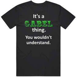 Its A Gabel Thing You Wouldnt Understand Circus Name Unisex Cotton Tee Classic T Shirt