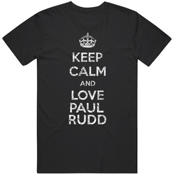 Keep Calm And Love Paul Rudd Comedian Comedy Worn Look Cool Fan Unisex Cotton Tee Classic T Shirt