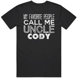 My Favorite People Call Me Uncle Cody Funny Cool Name Worn Look Unisex Cotton Tee Classic T Shirt