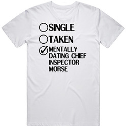 Single Taken Dating Chief Inspector Morse Inspector Morse Unisex Cotton Tee Classic T Shirt