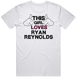 This Girl Loves Ryan Reynolds Thumbs Love Cool Stand Up Comedian Unisex Cotton Tee Classic T Shirt