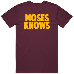 Moses Knows Knows Washington Football Player Sports Fan Unisex Cotton Tee Classic T Shirt
