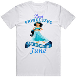 Real Princesses Are Born In June Jasmine Unisex Cotton Tee Classic T Shirt