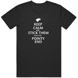 Keep Calm And Stick Them With The Pointy End Game Of Thrones Quotes Unisex Cotton Tee Classic T Shirt