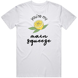 Youre My Main Squeeze Cute Funny Lemon Unisex Cotton Tee Classic T Shirt