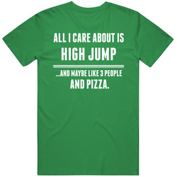 All I Care About Is High Jump Sports Unisex Cotton Tee Classic T Shirt