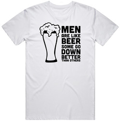 Men Are Like Beer Unisex Cotton Tee Classic T Shirt