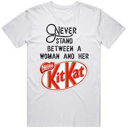 Never Stand Between A Woman And Her Kit Kat Unisex Cotton Tee Classic T Shirt