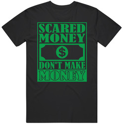 Scared Money Don't Make Money Dollar Bill Coins Entrepreneur School Teacher Education Blessed Faith Hustle God Jesus Lord Gospel Church Bible Inspirational Motivational Christian Religious Pop Culture Novelty Funny Gift Unisex Cotton Tee Classic T Shirt
