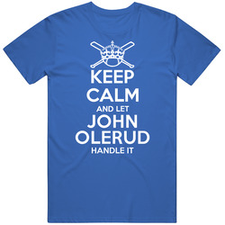 Keep Calm And Let John Olerud Handle It New York Baseball Player Cool Fan Unisex Cotton Tee Classic T Shirt