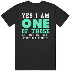 Yes I Am One Of Those Australian Rules Football People Sports Unisex Cotton Tee Classic T Shirt