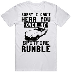 1979 Triumph Spitfire Can't Hear You Over My Car Rumble Worn Look Unisex Cotton Tee Classic T Shirt