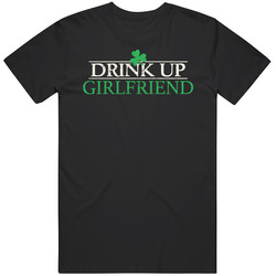 Drink Up Girlfriend Funny St. Patrick's Day Worn Look Unisex Cotton Tee Classic T Shirt
