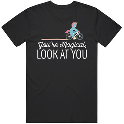 You're Magical Look At You Unisex Cotton Tee Classic T Shirt
