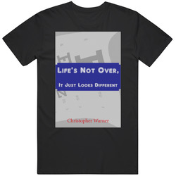 Life's Not Over Unisex Cotton Tee Classic T Shirt