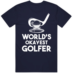 World's Okayest Golfer Funny Golf Golfing Bro Dad Father's Day Unisex Cotton Tee Classic T Shirt