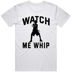 Watch Me Whip Unisex Cotton Tee Classic T Shirt