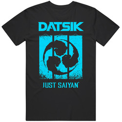 Datsik Just Saiyan A Unisex Cotton Tee Classic T Shirt