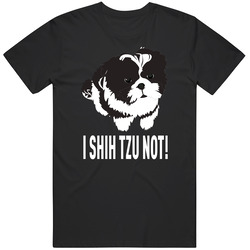 I Shih Tzu Not Unisex Cotton Tee Classic T Shirt