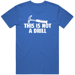 This Is Not A Drill Unisex Cotton Tee Classic T Shirt