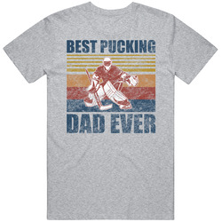 Best Pucking Dad Ever Funny Hockey Fan Goalie Father's Day Worn Look Unisex Cotton Tee Classic T Shirt