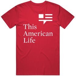 This American Life Podcast Fan Unisex Cotton Tee Classic T Shirt