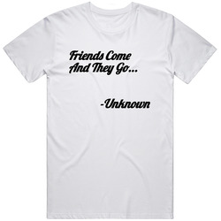 Friends Come... Unisex Cotton Tee Classic T Shirt