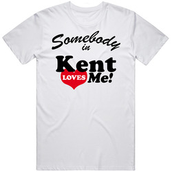 Kent Somebody Loves Me Kent Custom Unisex Cotton Tee Classic T Shirt